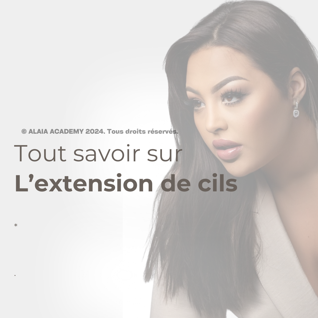 Tout Ce Que Vous Devez Savoir sur l'Extension de Cils